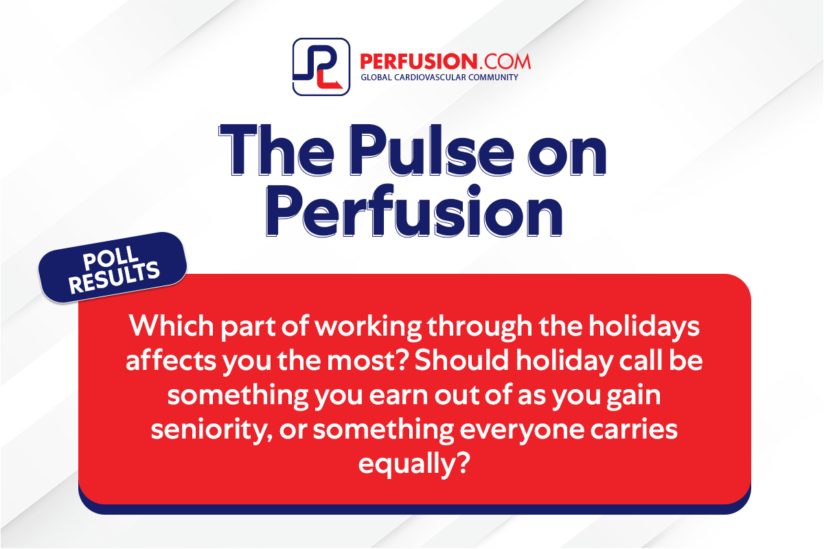 The Pulse on Perfusion: Perfusion Holiday Call, Incentives, and What “Fair” Really Means