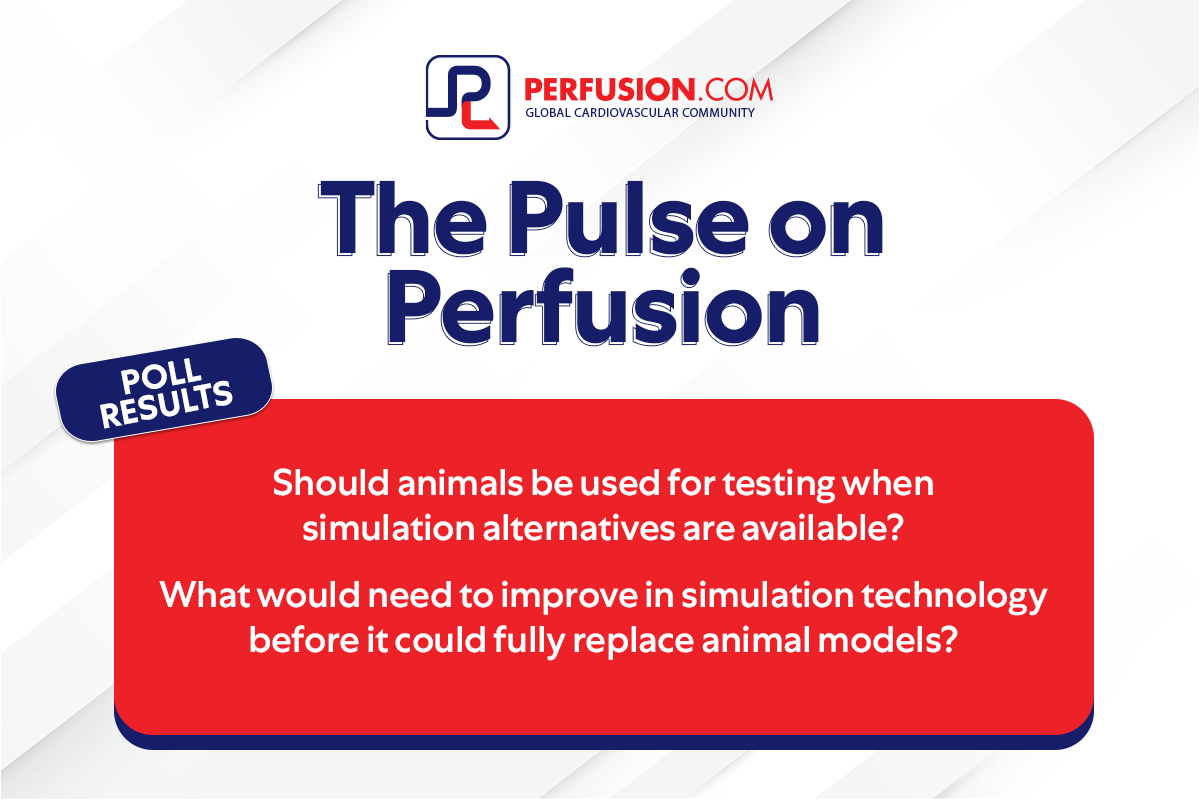 The Pulse on Perfusion: Simulation, Animal Testing, and the Future of Training