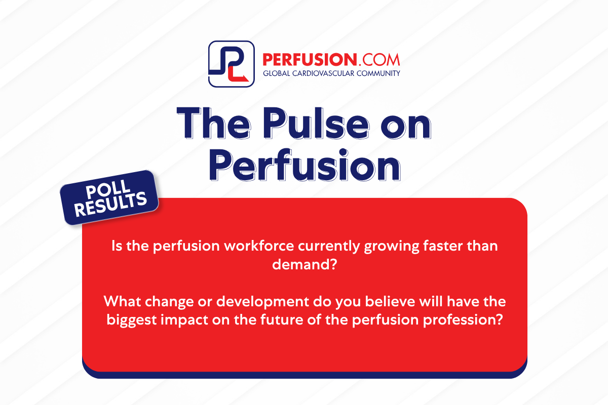 The Pulse on Perfusion: Perfusion Workforce Growth, Demand, and the Future of the Profession