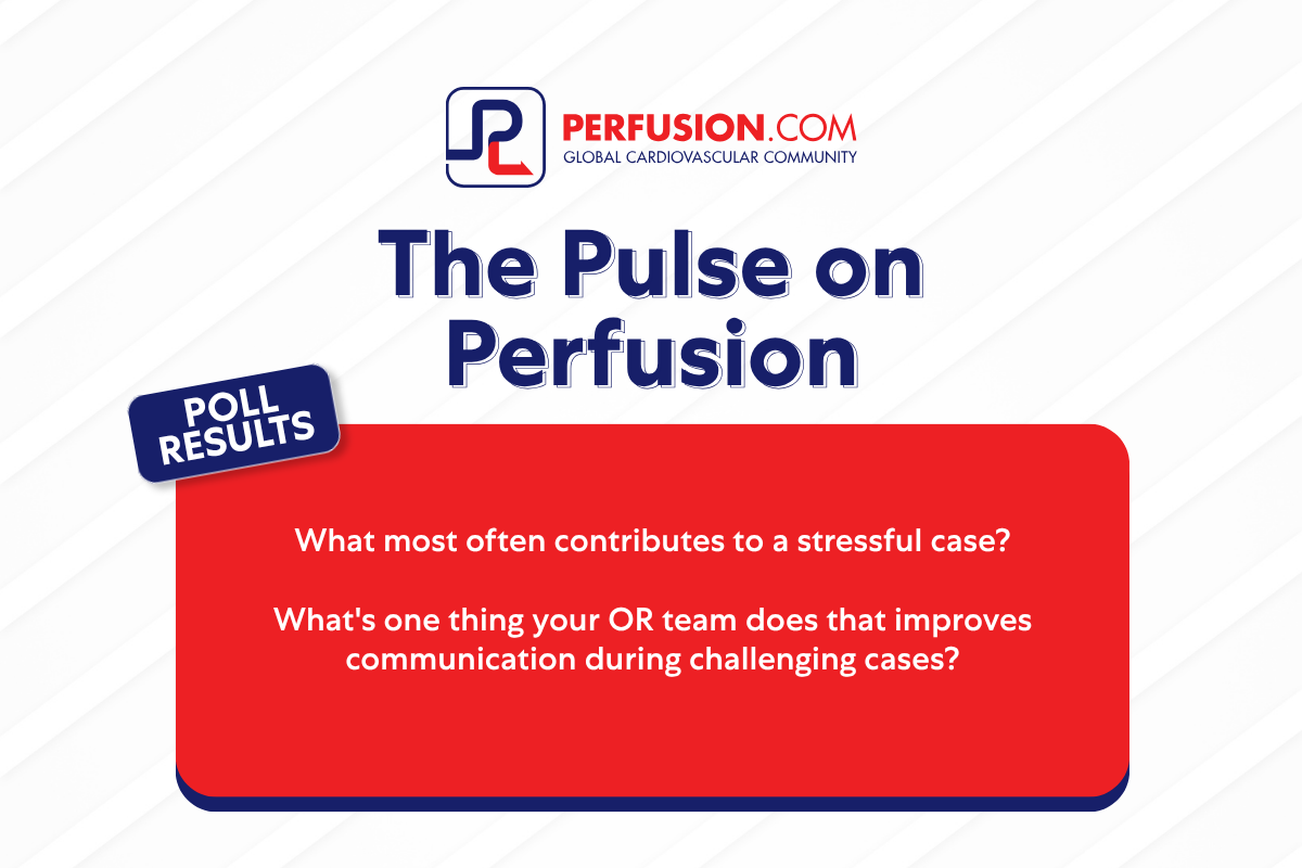 The Pulse on Perfusion: Communication Under Pressure in the OR